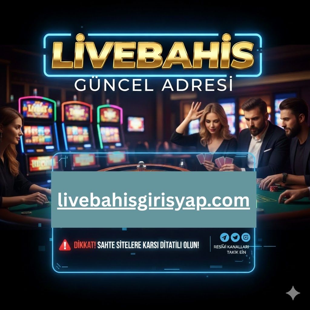Livebahis Güncel Adresi